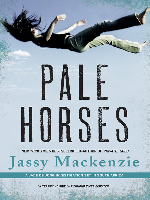 Title details for Pale Horses by Jassy Mackenzie - Available
